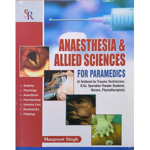 Anaesthesia & Allied Sciences For Paramedics • Manpreet Singh