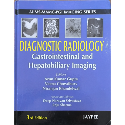 Diagnostic Radiology • Gastrointestinal and Hepatobiliary Imaging • 3rd edition