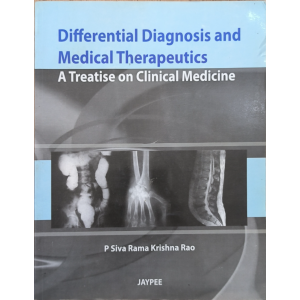 Differential Diagnosis and Medical Therapeutics • A Treatise on Clinical Medicine