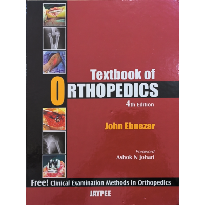 Textbook of Orthopedics • John Ebnezar • Jaypee • 4th edition
