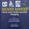 Diagnostic Radiology • Chest and Cardiovascular Imaging • 3rd edition