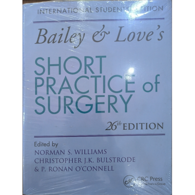 Bailey & Love's Short Practice of Surgery • CRC Press • 26 edition