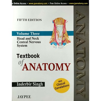 Textbook of Anatomy • Inderbir Singh • 5th edtion • Jaypee • 3 volumes