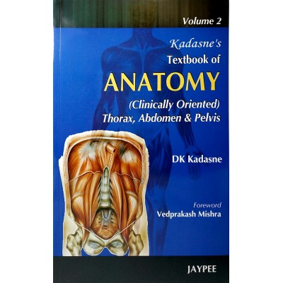 Kadasne's Textbook of Anatomy (Clinically Oriented) • Jaypee • 3 volumes