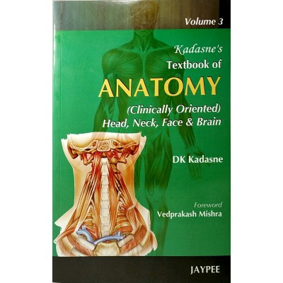 Kadasne's Textbook of Anatomy (Clinically Oriented) • Jaypee • 3 volumes