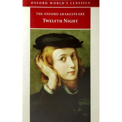 Twelfth Night • William Shakespeare • Oxford University