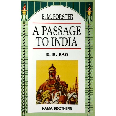 A Passage To India • A Critical Study • U. R. Rao • Rama Brothers