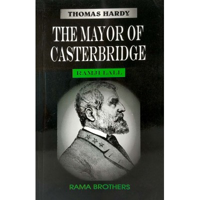 The Mayor of Casterbridge • A Critical Study • Ramji Lall • Rama Brothers