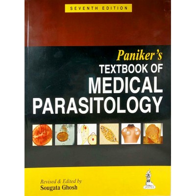 Paniker's Textbook of Medical Parasitology • Ghosh • Jaypee • 7th edition